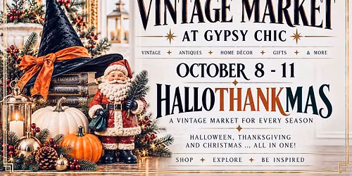 Vintage Market at Gypsy Chic ~ "HalloThankMas" Oct. Junk Hunt