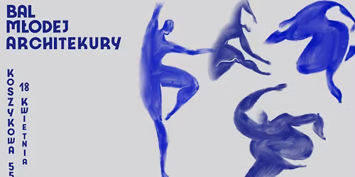 Bal M\u0142odej Architektury 2026