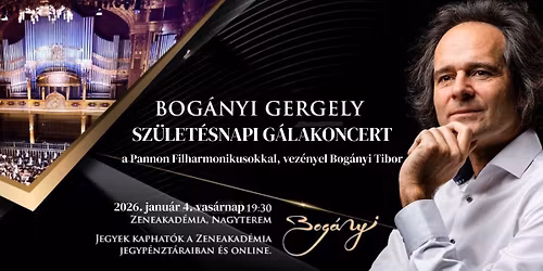 Bog\u00e1nyi Gergely Sz\u00fclet\u00e9snapi G\u00e1lakoncert a Pannon Filharmonikusokkal