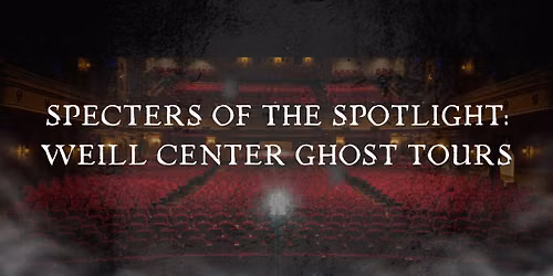 Specters of the Spotlight Ghost Tours