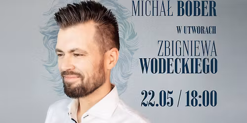 Micha\u0142 Bober w utworach Zbigniewa Wodeckiego - koncert