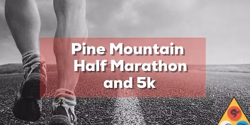 Pine Mountain Half Marathon and 5k