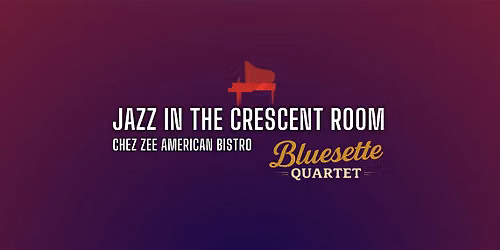 Jazz in The Crescent Room with Bluesette Quartet & Special Guest Elena Diaz