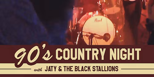 90'S COUNTRY NIGHT WITH JATY AND THE BLACK STALLIONS