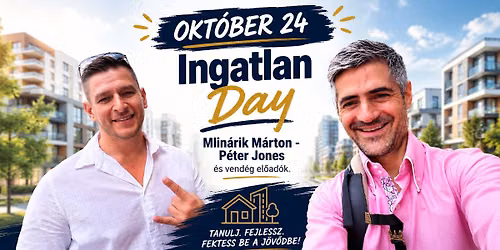 Mlin\u00e1rik M\u00e1rton - Peter Jones - Ingatlan day - Befektet\u00e9s- Passziv j\u00f6vedelem, Networking