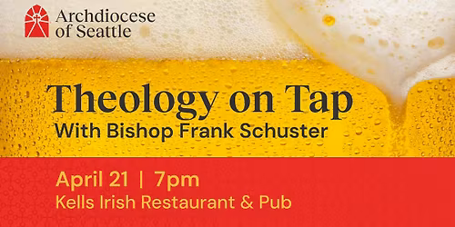 Theology on Tap with Bishop Frank Schuster