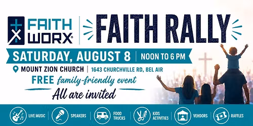 FaithWorx Faith Rally: Music, Food & Family Fun