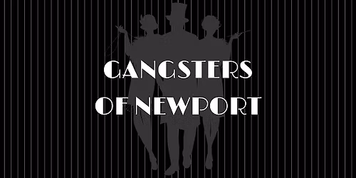 Gangsters of Newport - M**der Mystery Dinner (May 1)