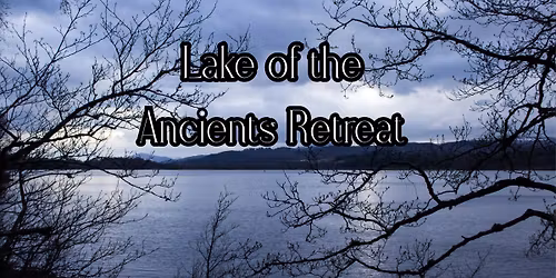 Lake of the Ancients November Retreat 