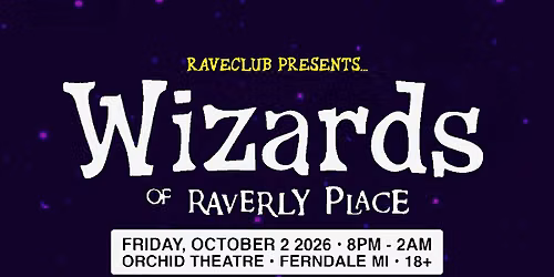 RAVECLUB: Wizards of Raverly Place