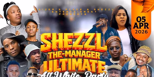 Shezzl the manager ultimate white party