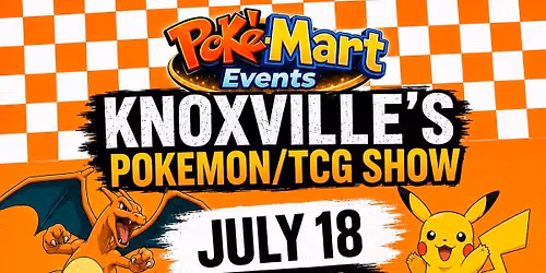 Knoxville\u2019s Biggest Pokemon\/TCG Show