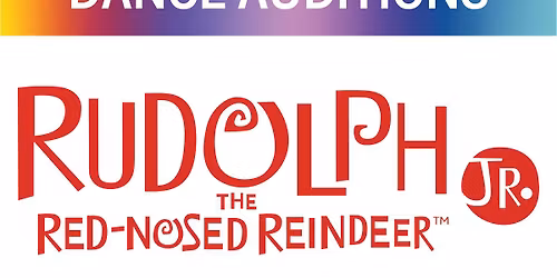 Dance: Rudolph The Red-Nosed Reindeer JR Auditions