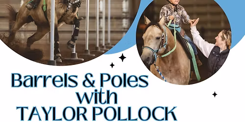 Barrels & Poles with Taylor Pollock!