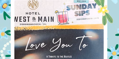 Love You To (Beatles Tribute) @ Hotel West & Main