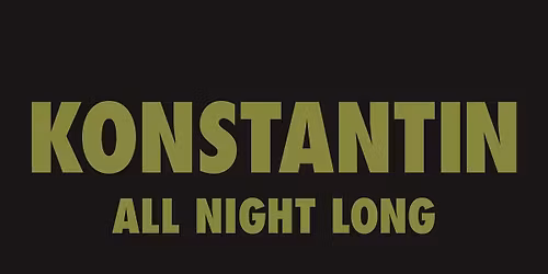 Smolna: Konstantin all night long