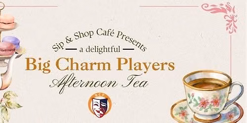 An Afternoon Tea with Big Charm Players