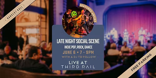 Late Night Social Scene | LIVE in Third Rail