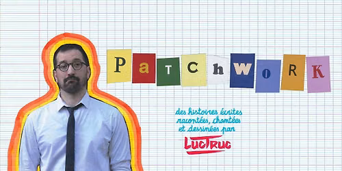 PATCHWORK de Luc Truc