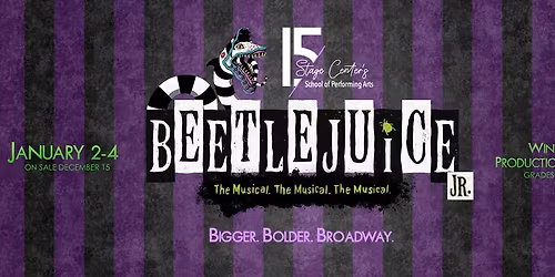 BEETLEJUICE (Junior Edition) ~ presented by Stage Center's SoPA