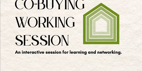 Co-Buying Working Session Presented by Restored Living