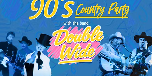 90's Country Party w\/ Double Wide in Loveland