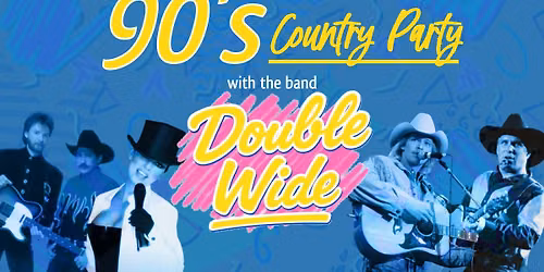 90's Country Party w\/ Double Wide in Loveland
