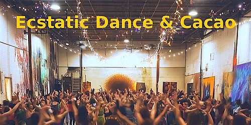 ECSTATIC DANCE \u2605 CACAO\u2605 TEA & SNACKS ( DJ Ronni Chicago) + SOUND HEALING