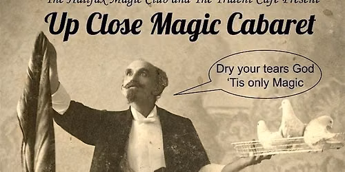 Up-Close Magic Cabaret at the Trident - Live Halifax Magic Club Show