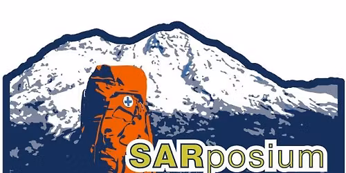 SARposium 2026 - Beyond the Mission: What it takes to bring loved ones home