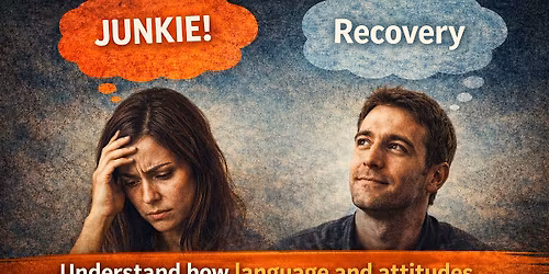 Reducing Stigma & Supporting Recovery