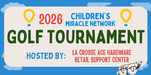 2026 CMN Golf Tournament hosted by La Crosse Ace Hardware Retail Support Center