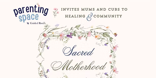 Sacred Motherhood Wellness Program (Mississauga) @Parenting Space