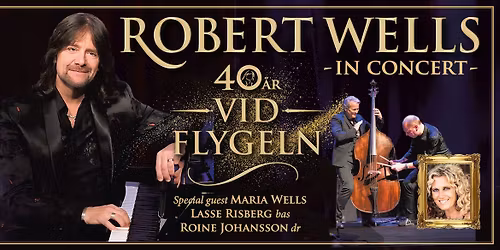 Robert Wells - 40 \u00e5r Vid Flygeln
