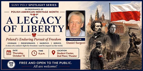 A Legacy of Liberty: Poland\u2019s Enduring Pursuit of Freedom: 10\/15\/26