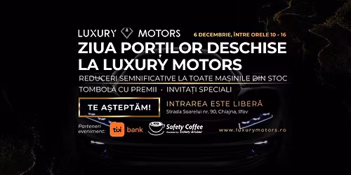 ZIUA POR\u021aILOR DESCHISE LA LUXURY MOTORS
