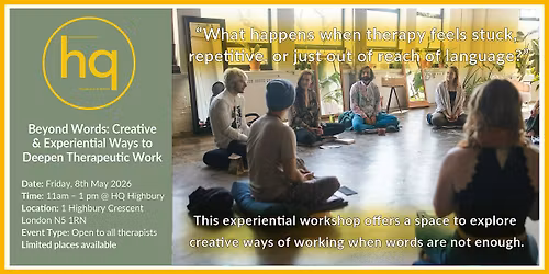 Beyond Words: Creative & Experiential Ways to Deepen Therapeutic Work