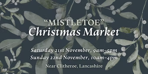 Christmas Artisan Market - 'Mistletoe'