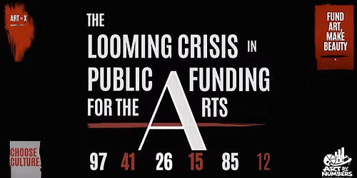 The Looming Crisis in Public Funding for the Arts