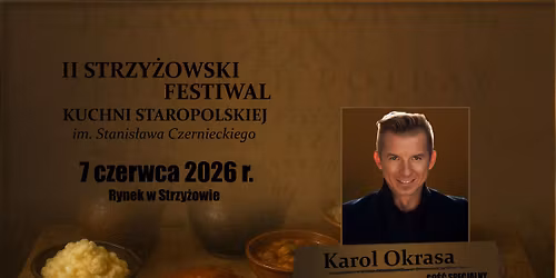 Strzy\u017cowski Festiwal Kuchni Staropolskiej im. Stanis\u0142awa Czernieckiego