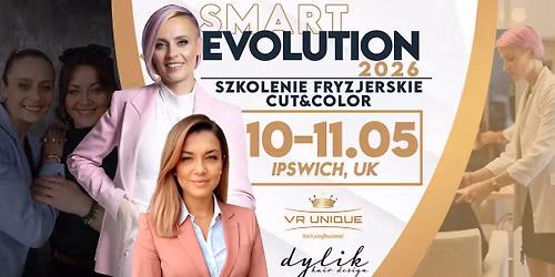 Szkolenie fryzjerskie - SMART EVOLUTION 2026 - STRZY\u017bENIE & KOLORYZACJA - MAGDALENA DYLIK - IPSWICH