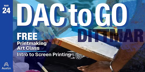 DAC to Go @ Dittmar - Intro to Screen Printing