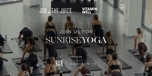 Sunrise Yoga with BXR and JOE & THE JUICE
