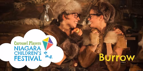 Burrow - Niagara Children's Festival