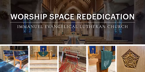 Rededication of Immanuel's Worship Space