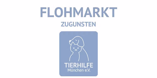 Flohmarkt zu Gunsten der Tierhilfe M\u00fcnchen e.V.