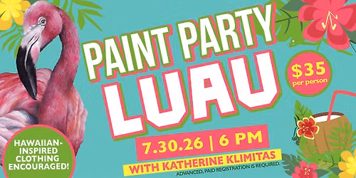 Luau Paint Party with Katherine Klimitas
