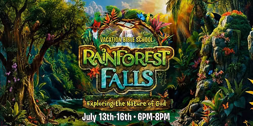 Rain Forrest Falls VBS 2026