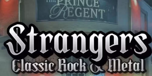 Strangers @ The Regent!