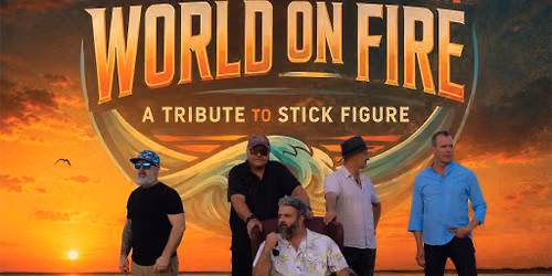 World On Fire - A Tribute To Stick Figure
